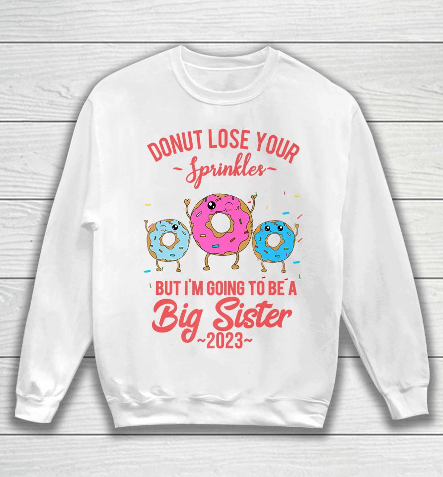 I'm Going To Be A Big Sister Of Twins Baby Announcement 2023 Sweatshirt