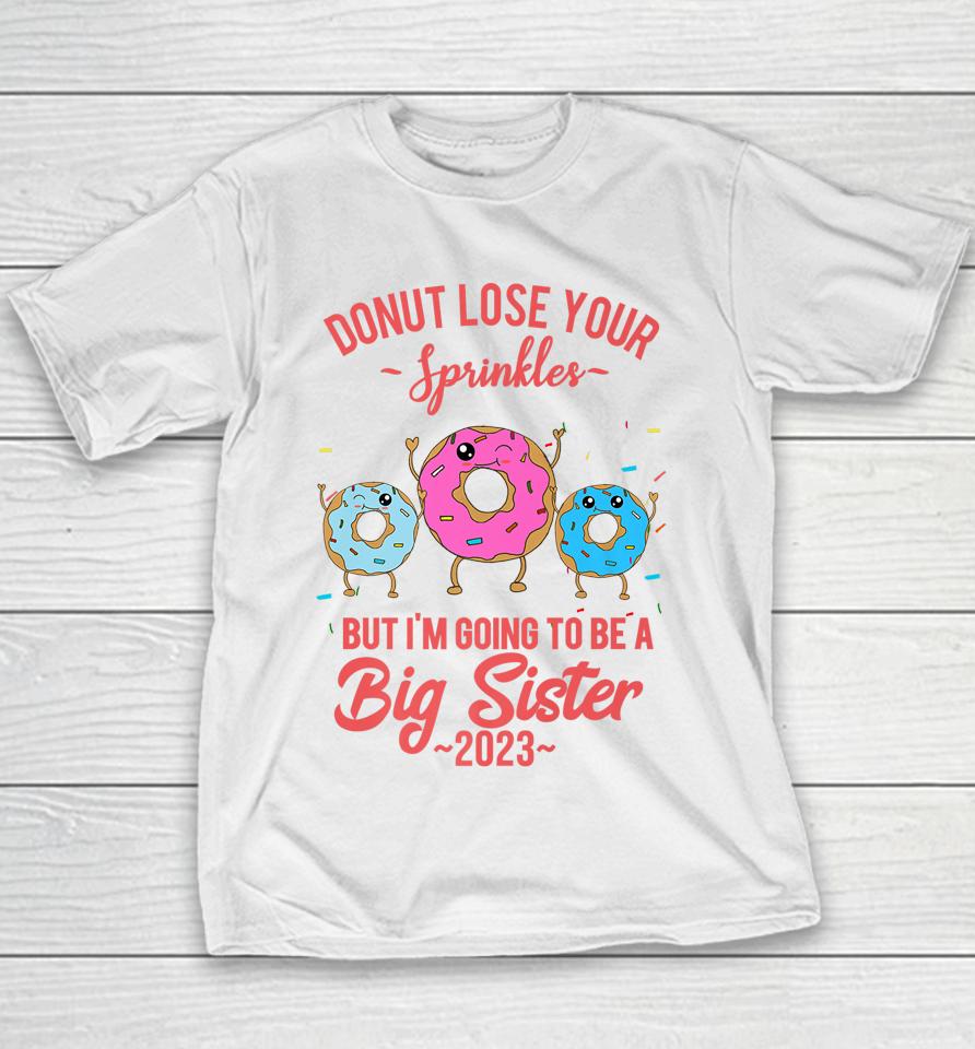 I'm Going To Be A Big Sister Of Twins Baby Announcement 2023 Youth T-Shirt