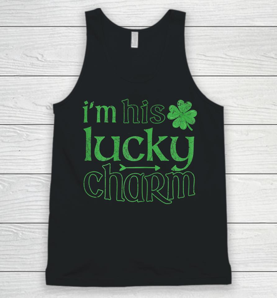 I'm His Lucky Charm St Patrick's Day Unisex Tank Top