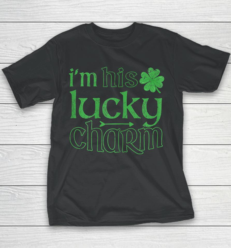 I'm His Lucky Charm St Patrick's Day Youth T-Shirt