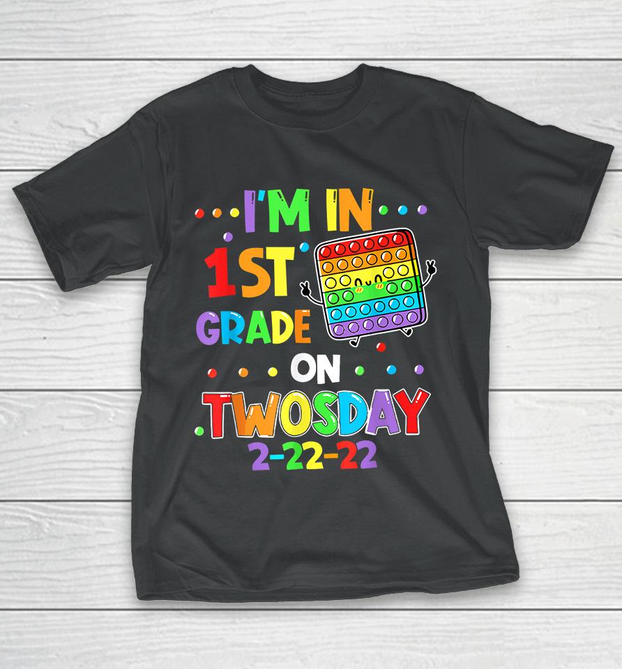 I'm In 1St Grade On Twosday 2-22-22 T-Shirt
