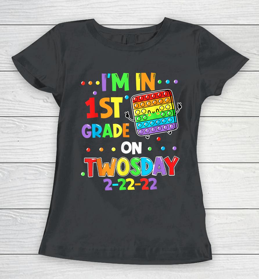 I'm In 1St Grade On Twosday 2-22-22 Women T-Shirt