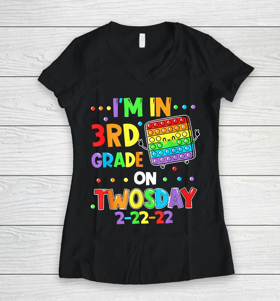 I'm In 3Rd Grade On Twosday 2-22-22 Women V-Neck T-Shirt