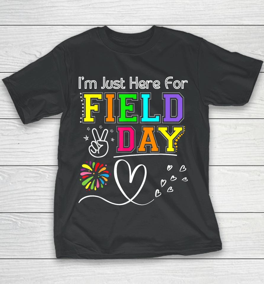 I'm Just Here For Field Day 2023 Last Day School Youth T-Shirt
