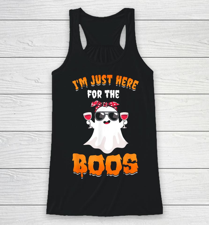 I'm Just Here For The Boos Funny Halloween Racerback Tank