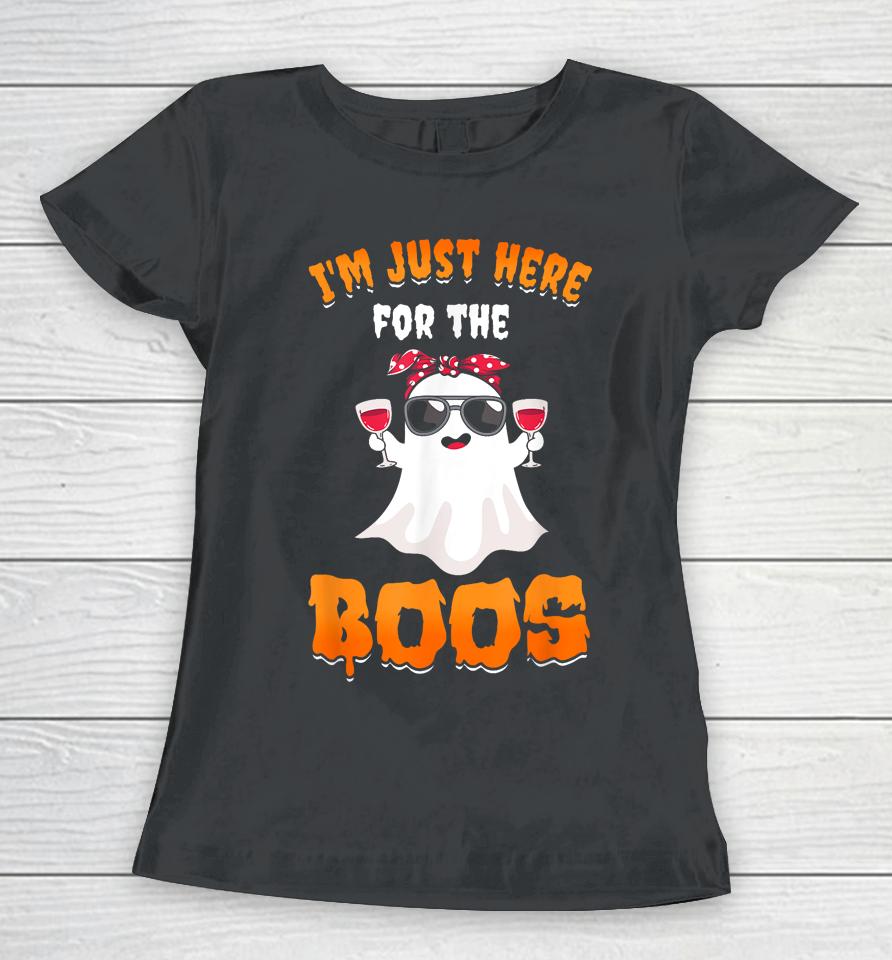 I'm Just Here For The Boos Funny Halloween Women T-Shirt