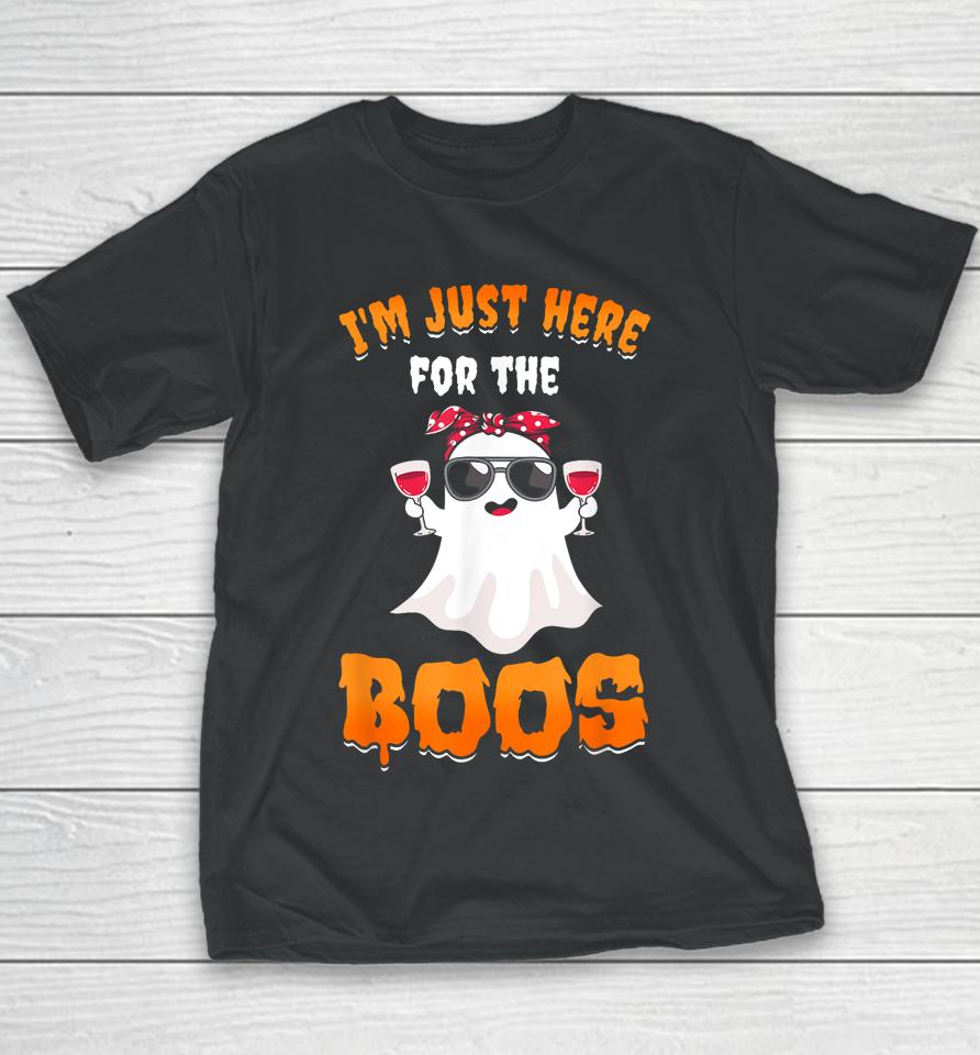 I'm Just Here For The Boos Funny Halloween Youth T-Shirt