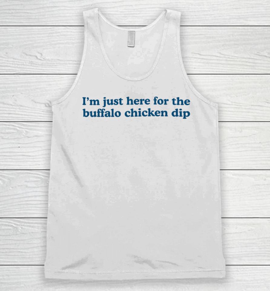 I’m Just Here For The Buffalo Chicken Dip Unisex Tank Top