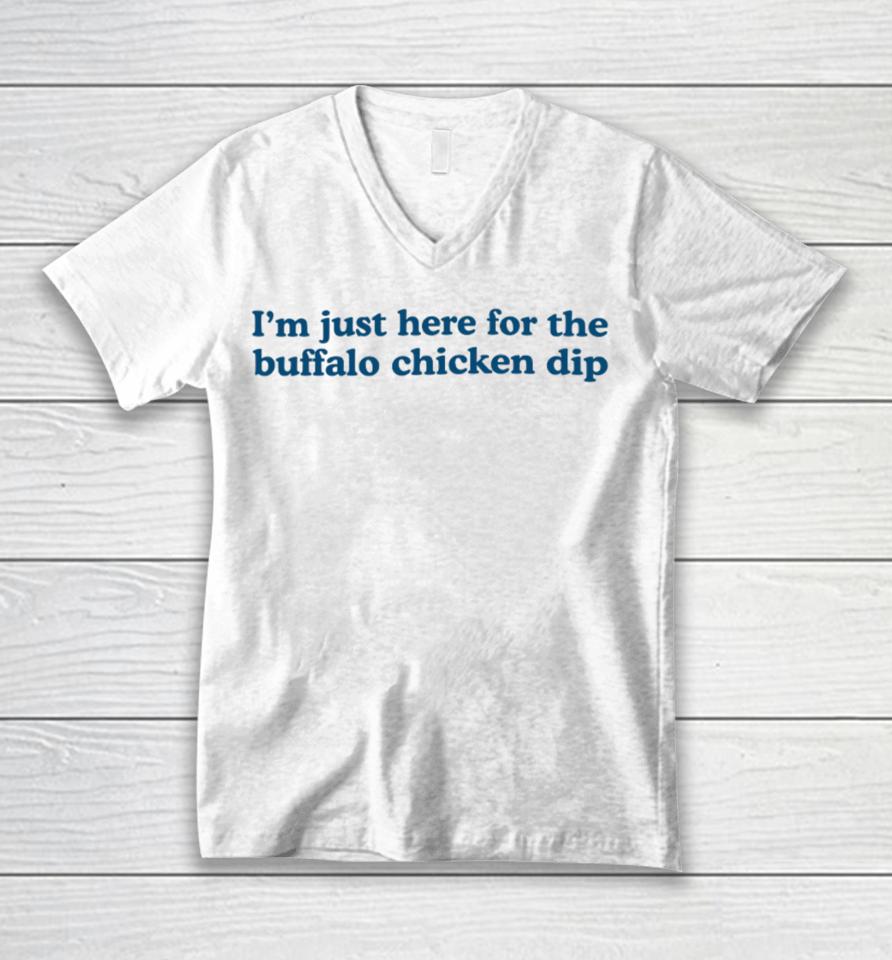 I’m Just Here For The Buffalo Chicken Dip Unisex V-Neck T-Shirt