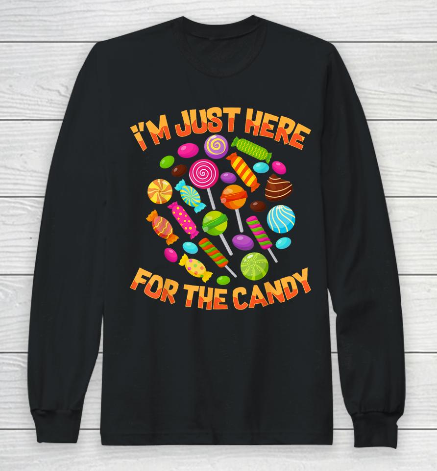 I'm Just Here For The Candy Funny Halloween Pun Long Sleeve T-Shirt
