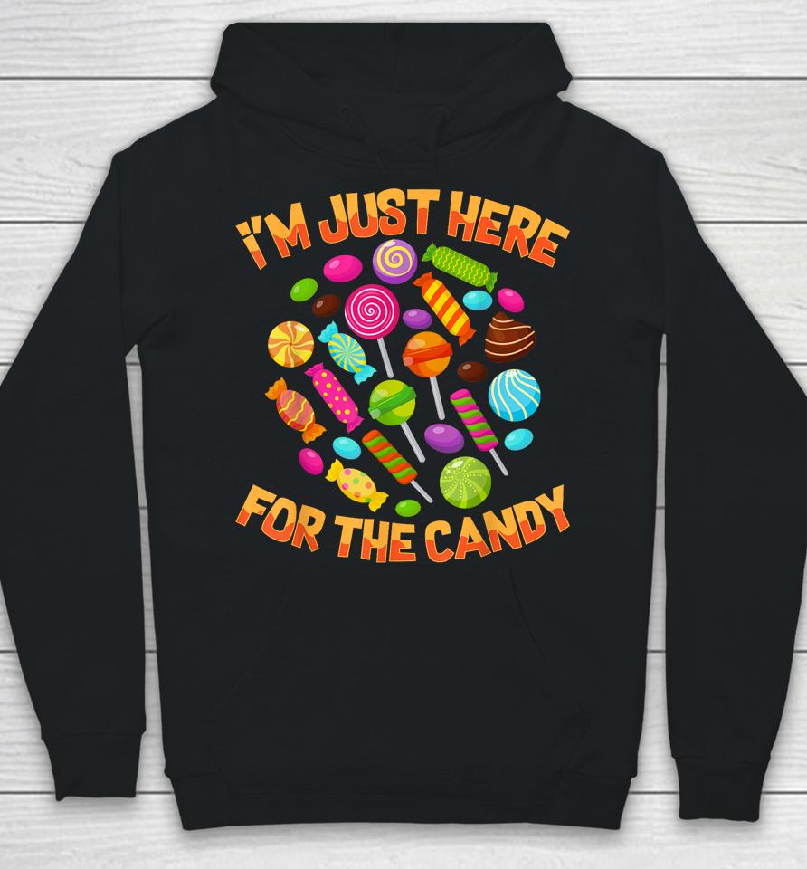I'm Just Here For The Candy Funny Halloween Pun Hoodie