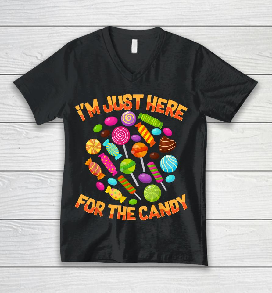 I'm Just Here For The Candy Funny Halloween Pun Unisex V-Neck T-Shirt