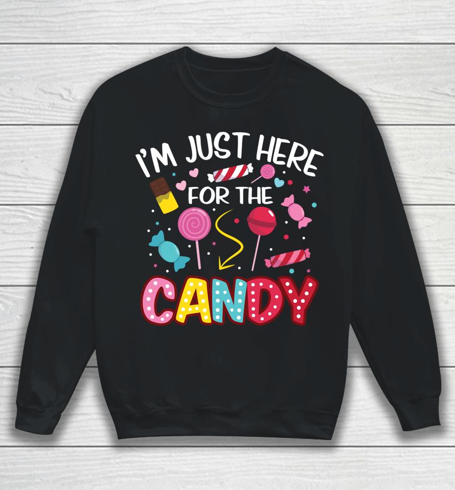 I'm Just Here For The Candy Halloween Cute Lollipop Sweets Sweatshirt