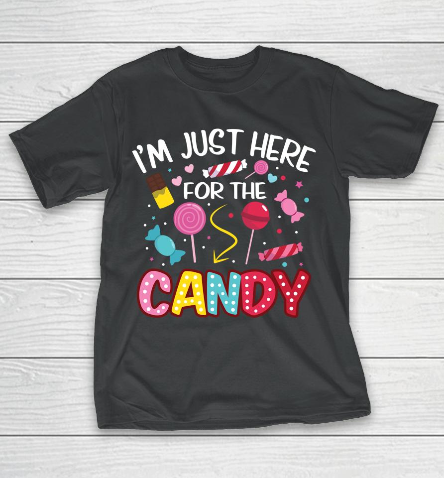 I'm Just Here For The Candy Halloween Cute Lollipop Sweets T-Shirt