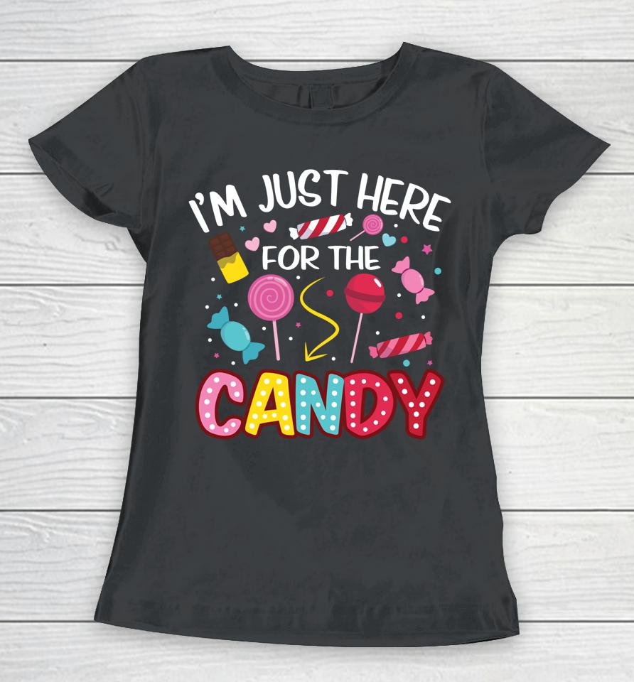 I'm Just Here For The Candy Halloween Cute Lollipop Sweets Women T-Shirt
