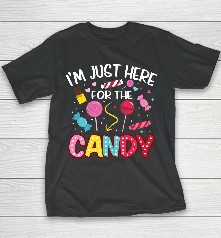 I'm Just Here For The Candy Halloween Cute Lollipop Sweets Youth T-Shirt