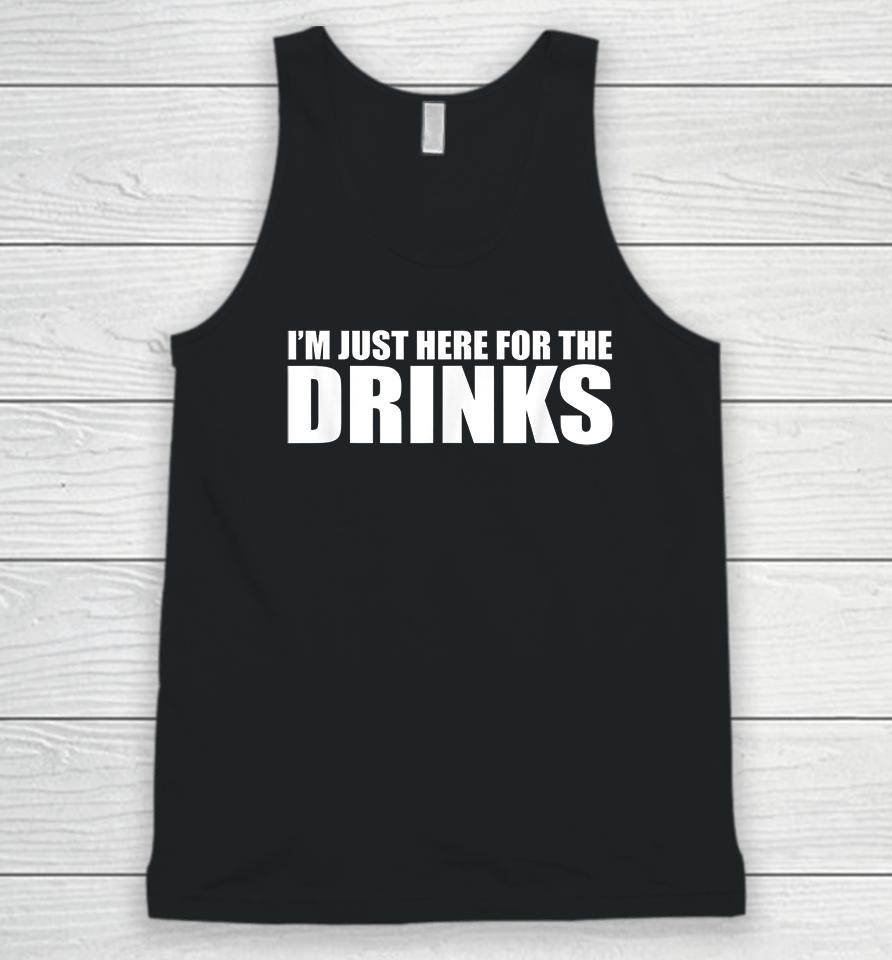 I'm Just Here For The Drinks Unisex Tank Top