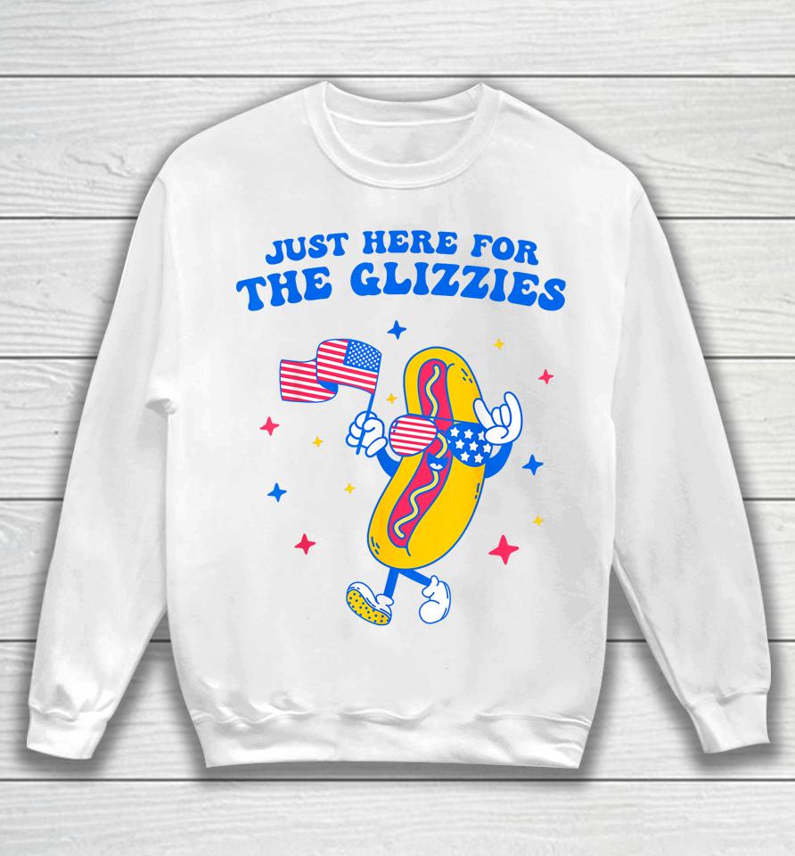 I'm Just Here For The Glizzies Funny Fourth Of July Wiener Sweatshirt