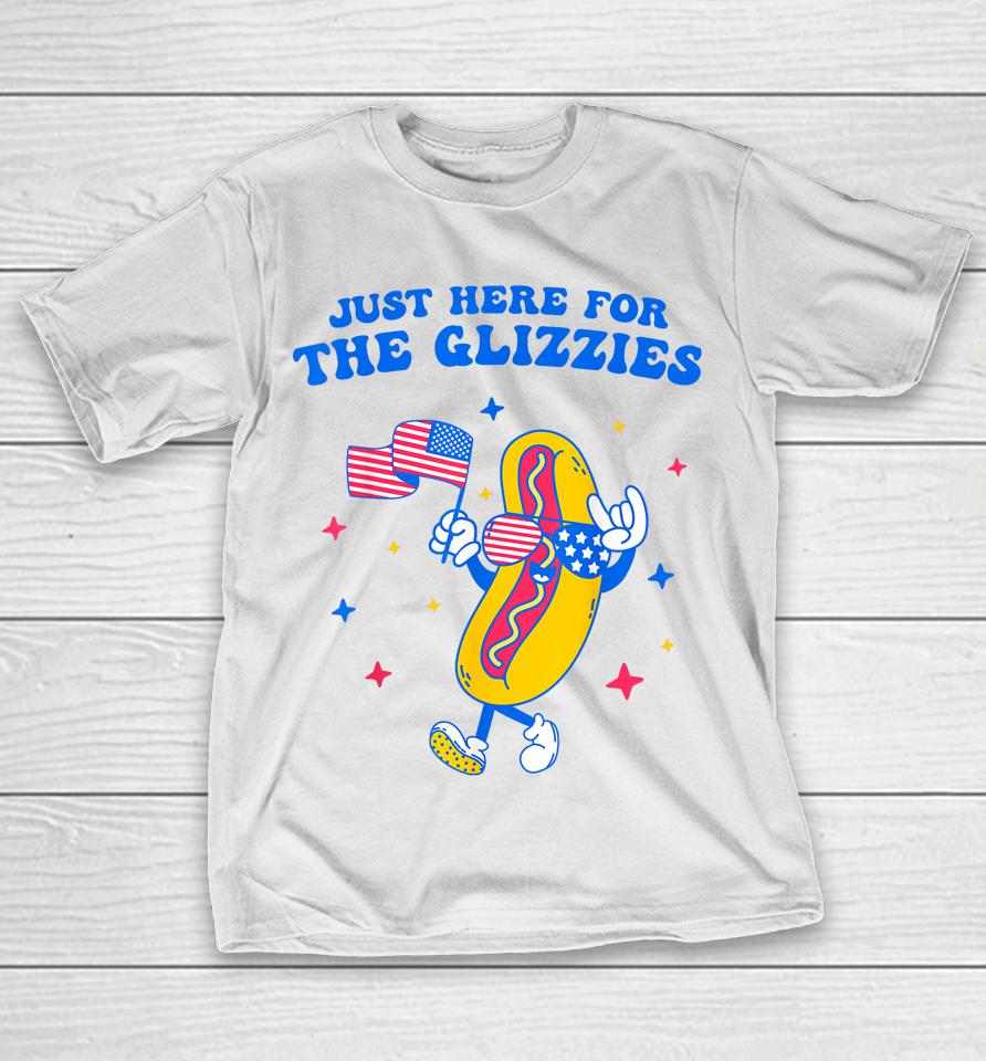I'm Just Here For The Glizzies Funny Fourth Of July Wiener T-Shirt