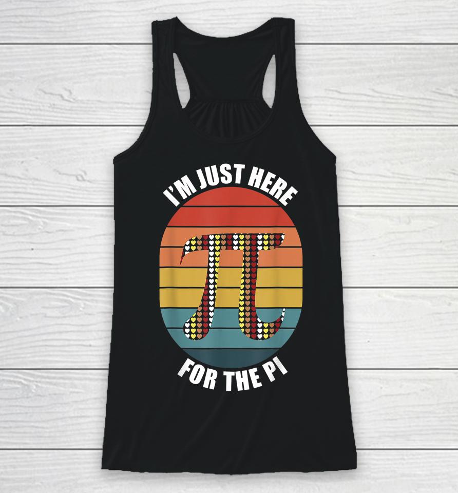 I'm Just Here For The Pi Day Vintage Racerback Tank