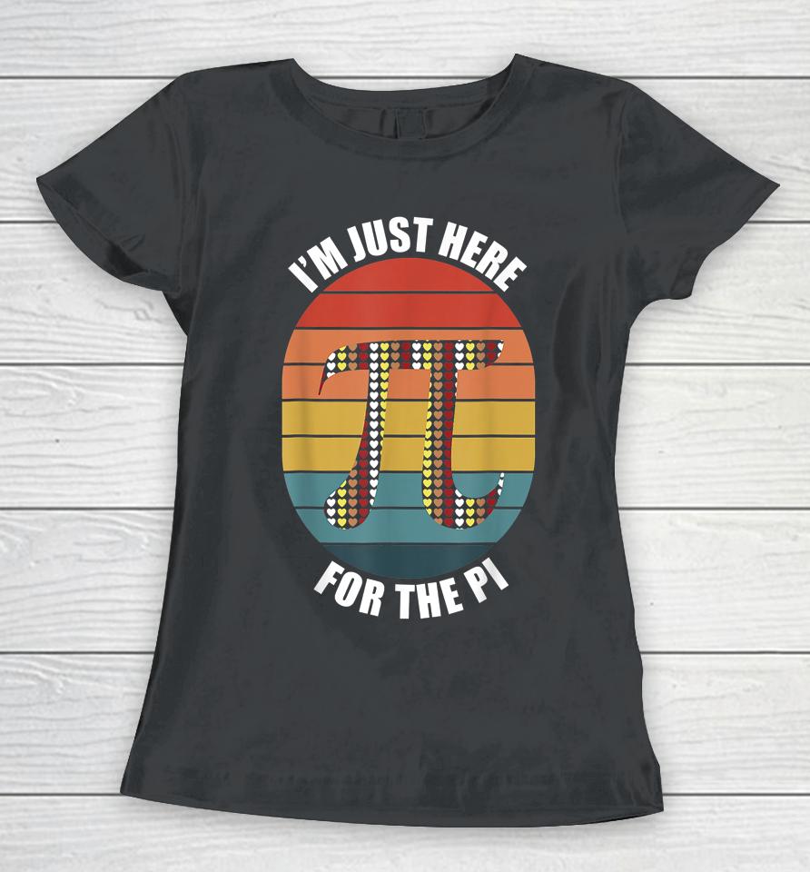 I'm Just Here For The Pi Day Vintage Women T-Shirt