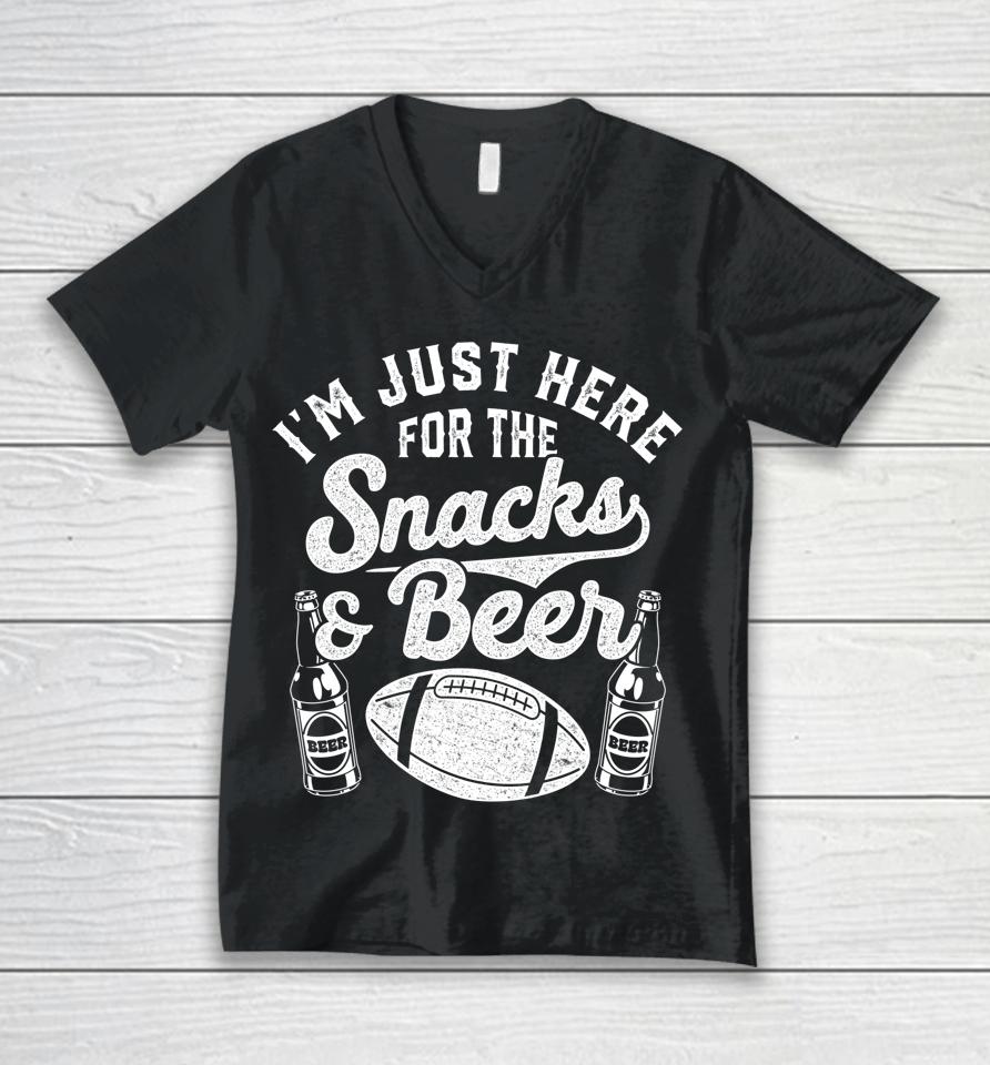 I'm Just Here For The Snacks And Beer Funny Football Season Unisex V-Neck T-Shirt