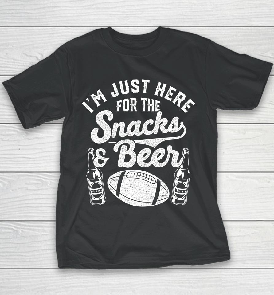 I'm Just Here For The Snacks And Beer Funny Football Season Youth T-Shirt