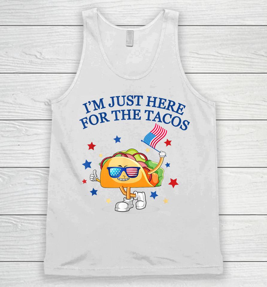 I'm Just Here For The Tacos Fourth Of July Unisex Tank Top