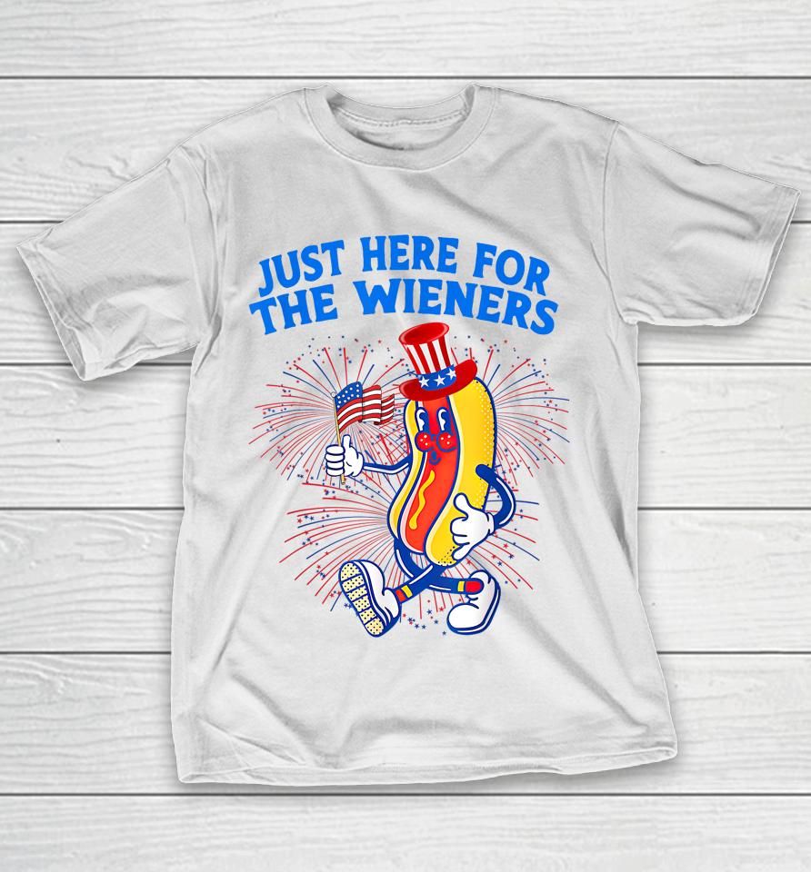 I'm Just Here For The Wieners 4Th Of July T-Shirt