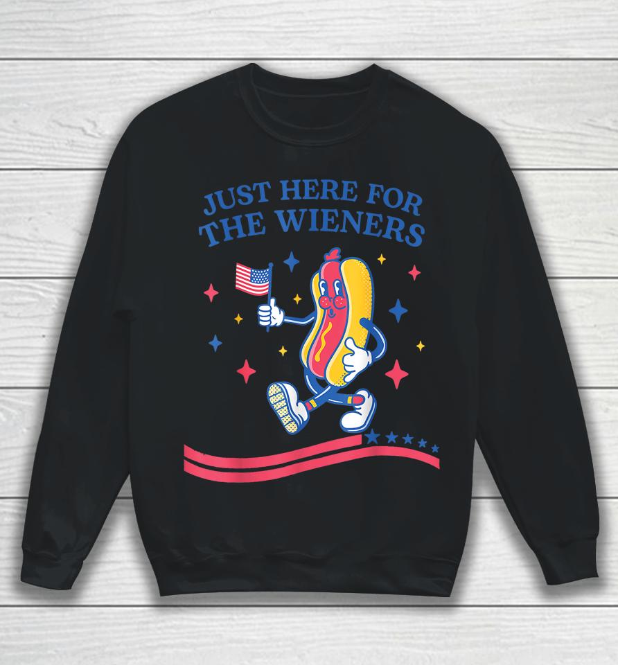 I'm Just Here For The Wieners Fourth Of July Sweatshirt