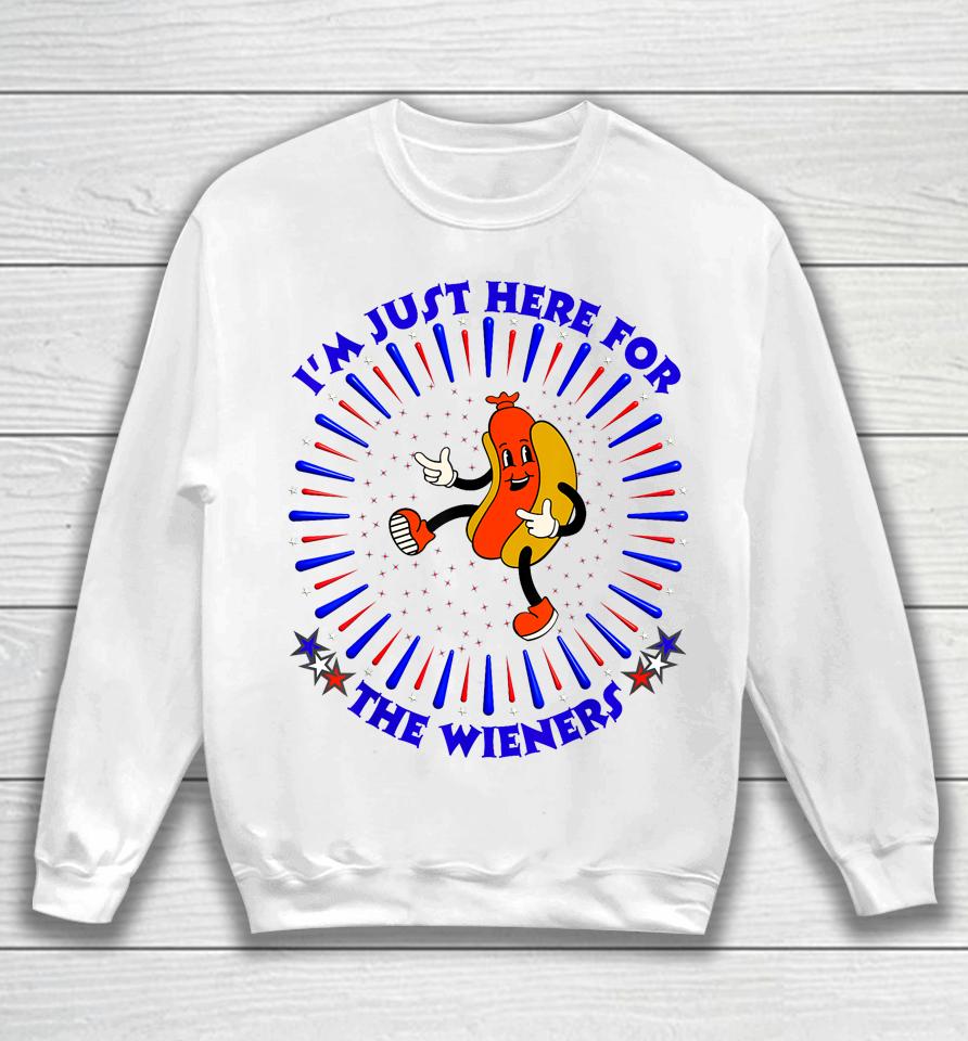 I'm Just Here For The Wieners Funny Fourth Of July 4Th Dogs Sweatshirt
