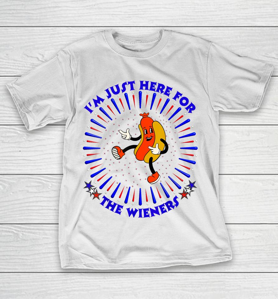 I'm Just Here For The Wieners Funny Fourth Of July 4Th Dogs T-Shirt