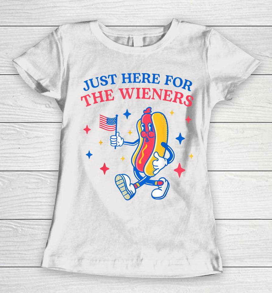 I'm Just Here For The Wieners Funny Fourth Of July Women T-Shirt