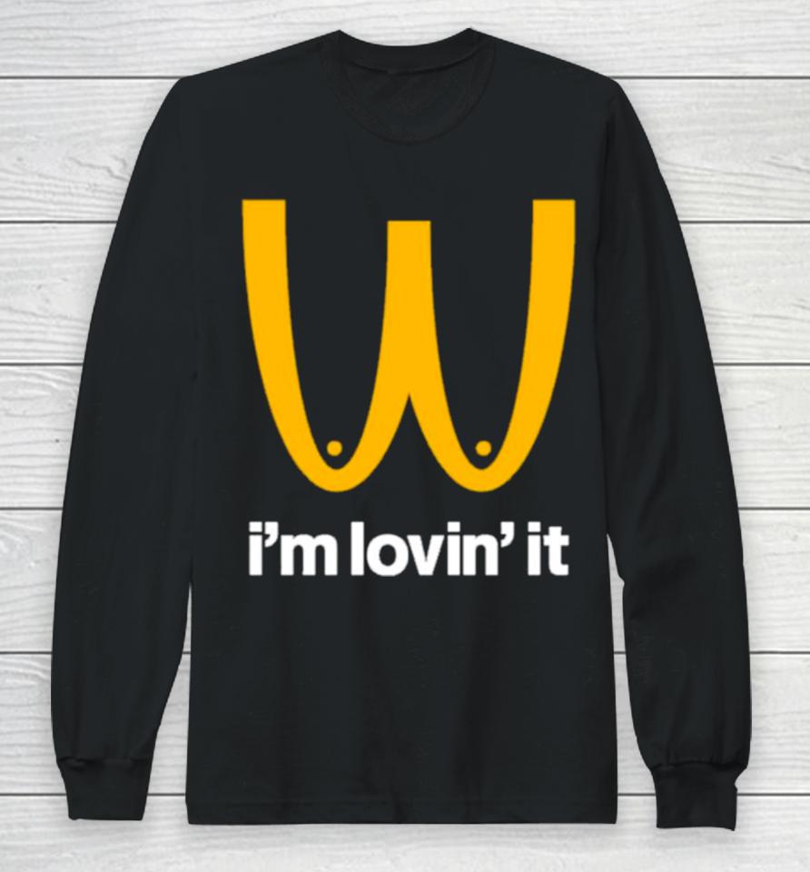I’m Lovin’ It Mcdonald’s Boobies Boobs Parody Long Sleeve T-Shirt