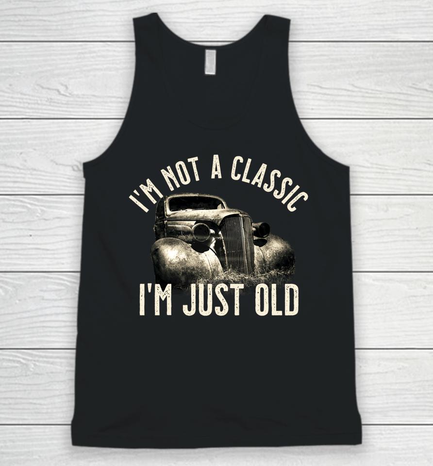 I'm Not A Classic I'm Just Old Truck Unisex Tank Top
