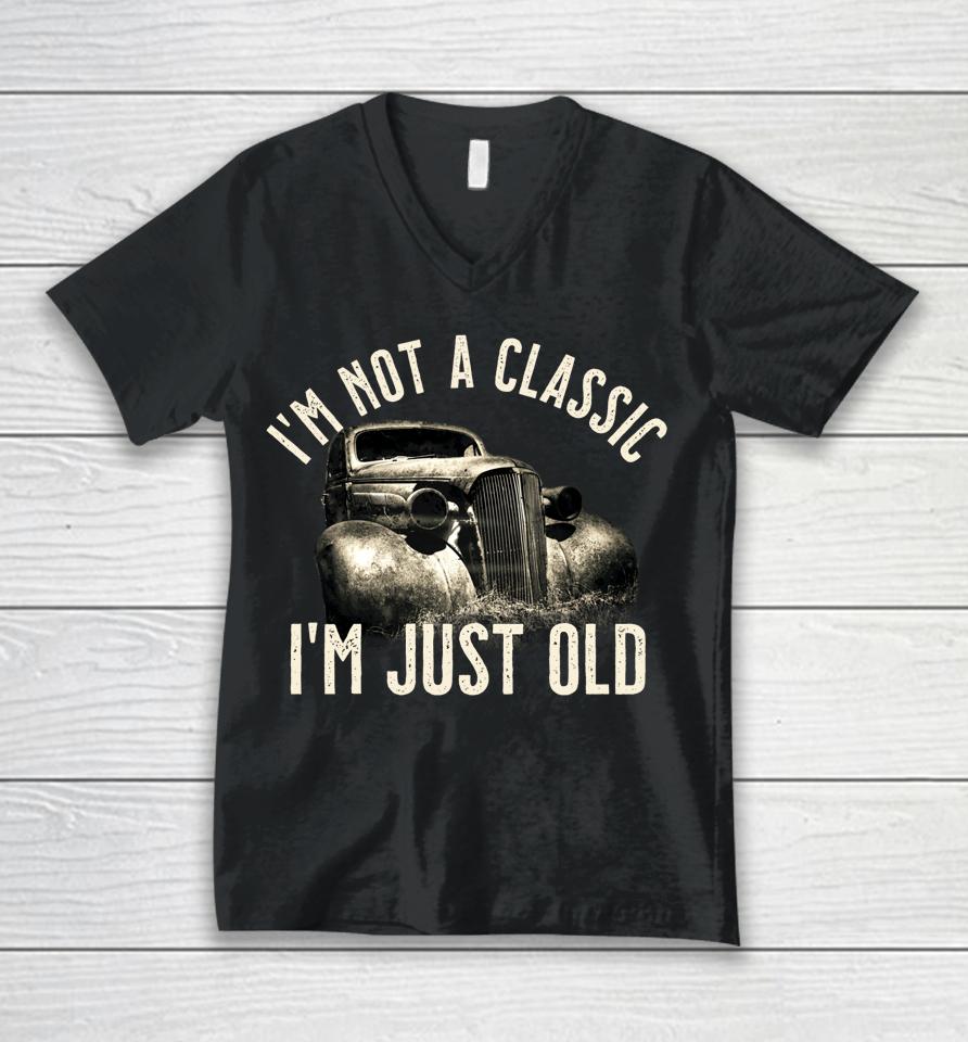 I'm Not A Classic I'm Just Old Truck Unisex V-Neck T-Shirt