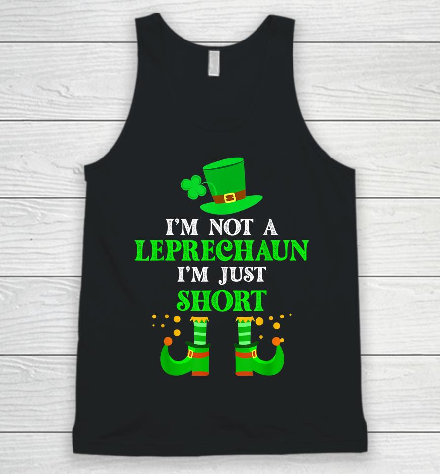 I'm Not A Leprechaun I'm Just Short St Patricks Day Unisex Tank Top