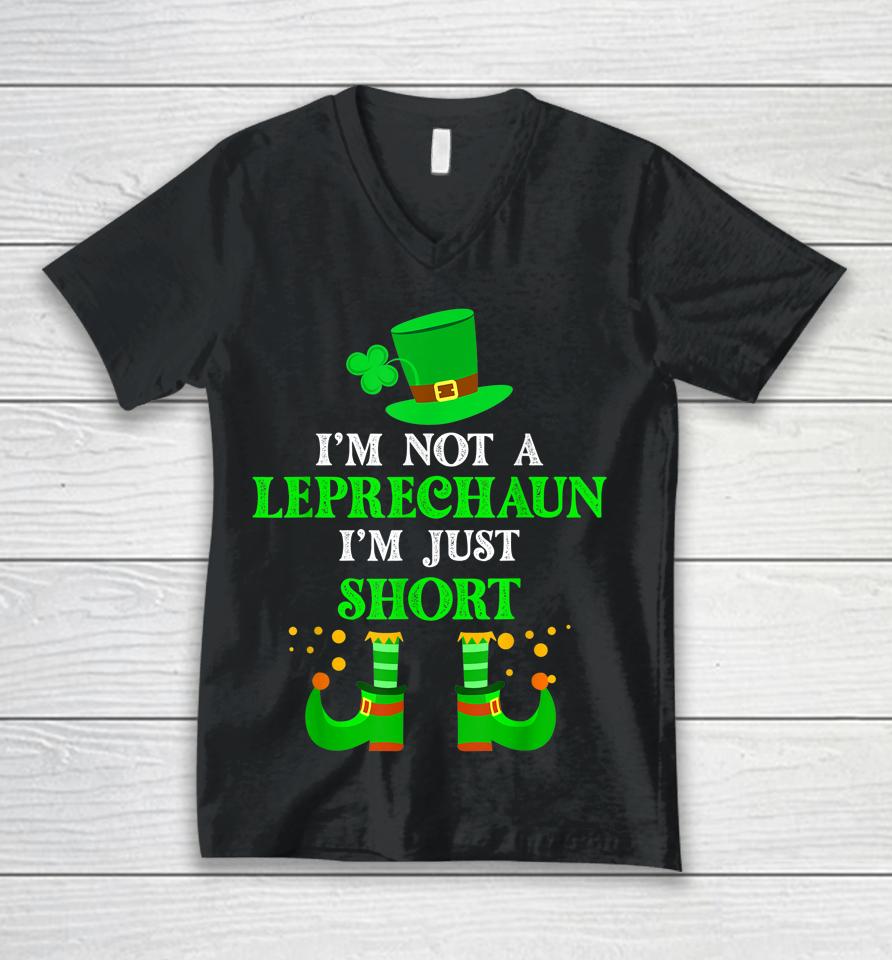 I'm Not A Leprechaun I'm Just Short St Patricks Day Unisex V-Neck T-Shirt