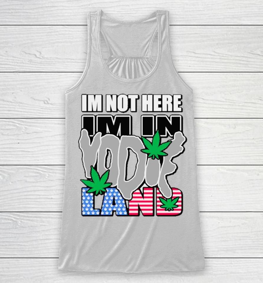 I’m Not Here I’m In Weed Usa Flag Racerback Tank