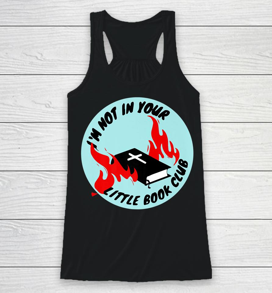 I'm Not In Your Little Book Club Racerback Tank
