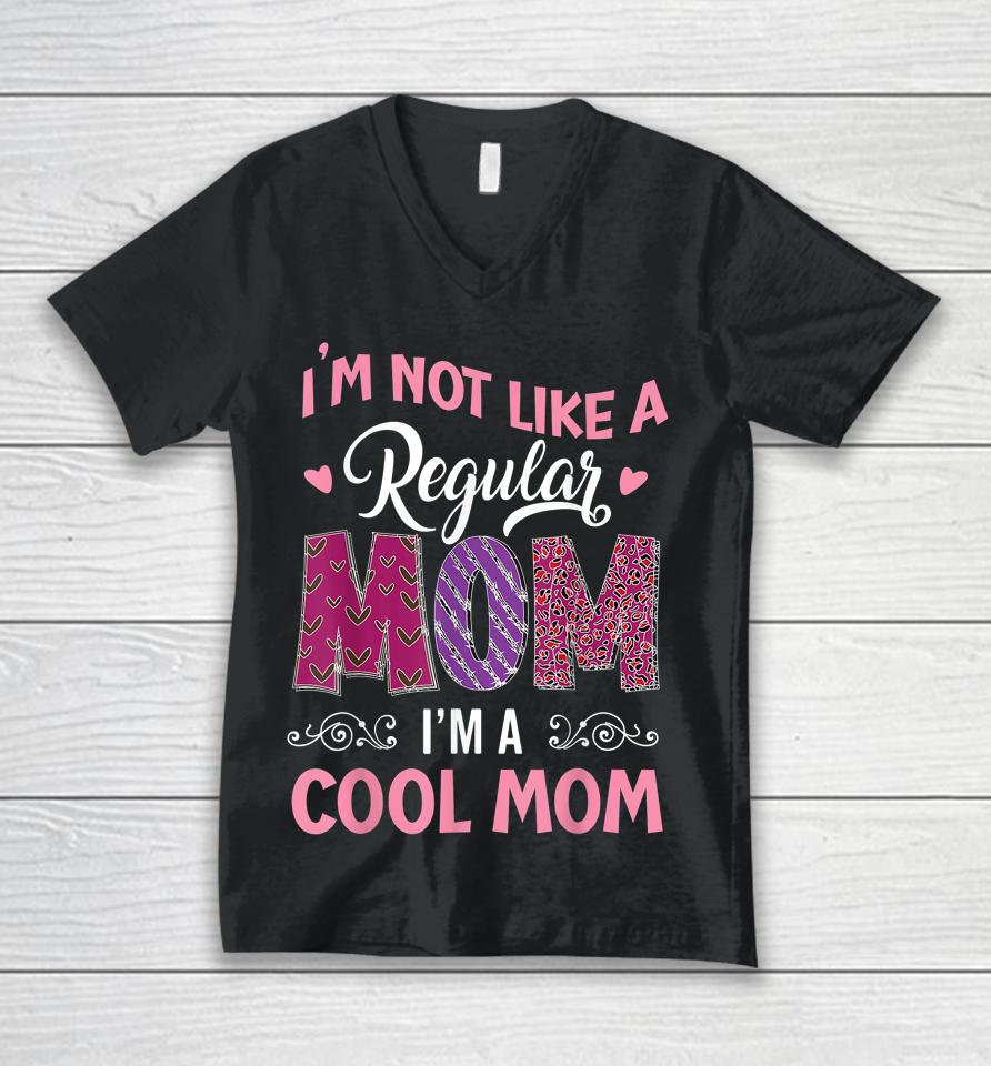 I'm Not Like A Regular Mom I'm A Angry Mama At House Unisex V-Neck T-Shirt