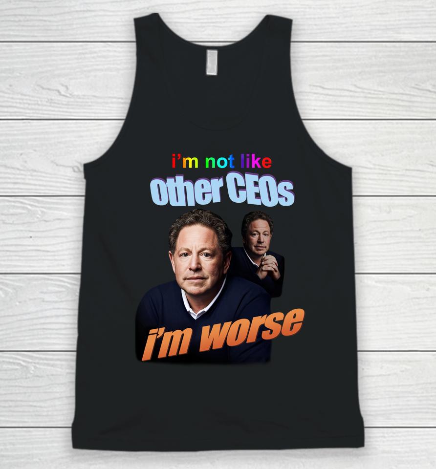 I'm Not Like Other Ceos I'm Worse Unisex Tank Top