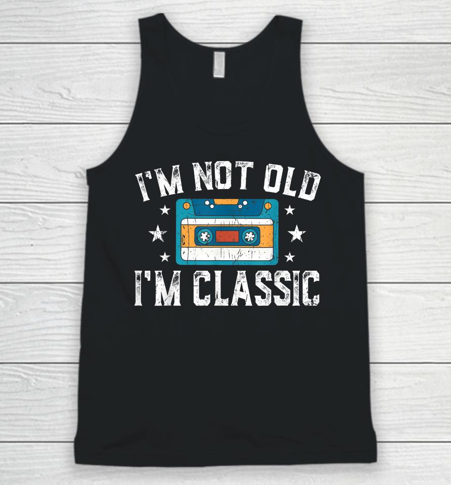 I'm Not Old I'm Classic Funny Cassette Graphic Unisex Tank Top