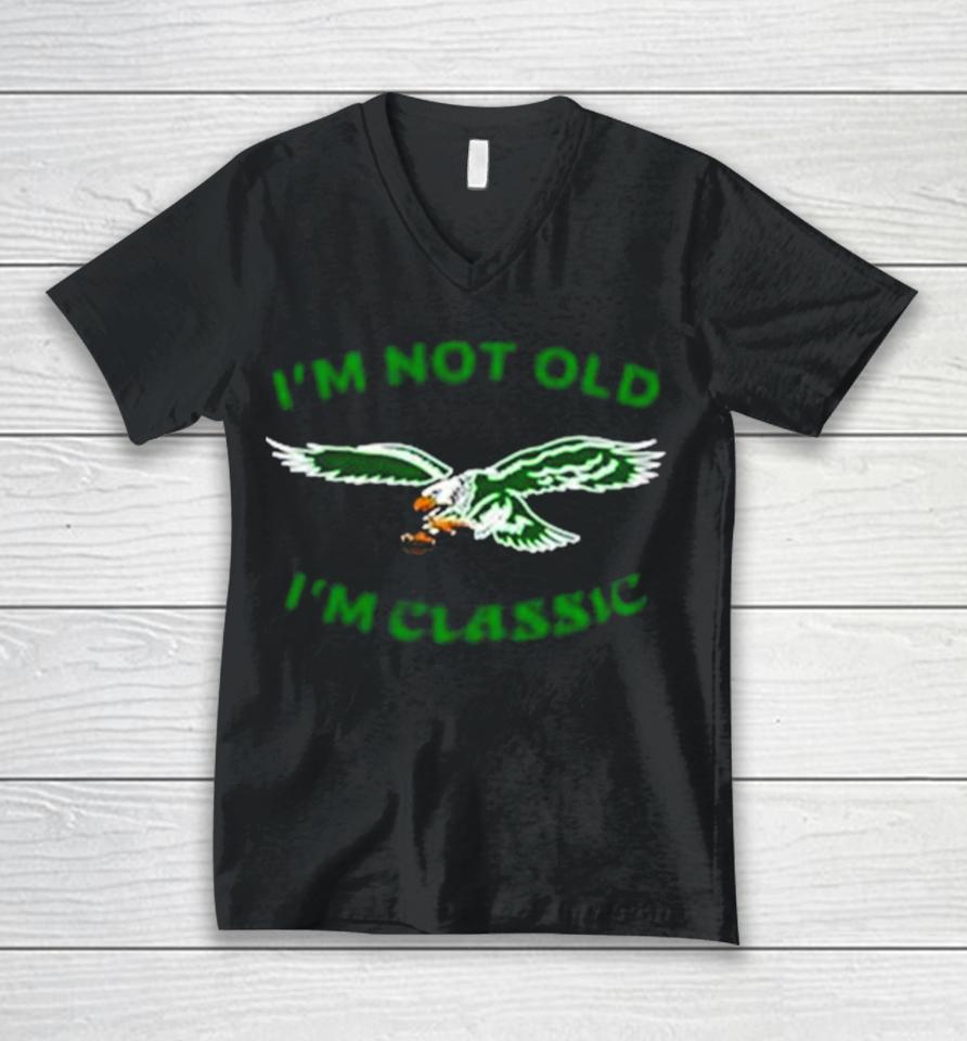 Im Not Old Im Classic Philadelphia Eagles Unisex V-Neck T-Shirt