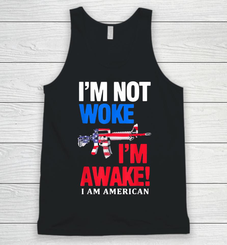I’m Not Woke I’m Awake I Am American Flag Unisex Tank Top