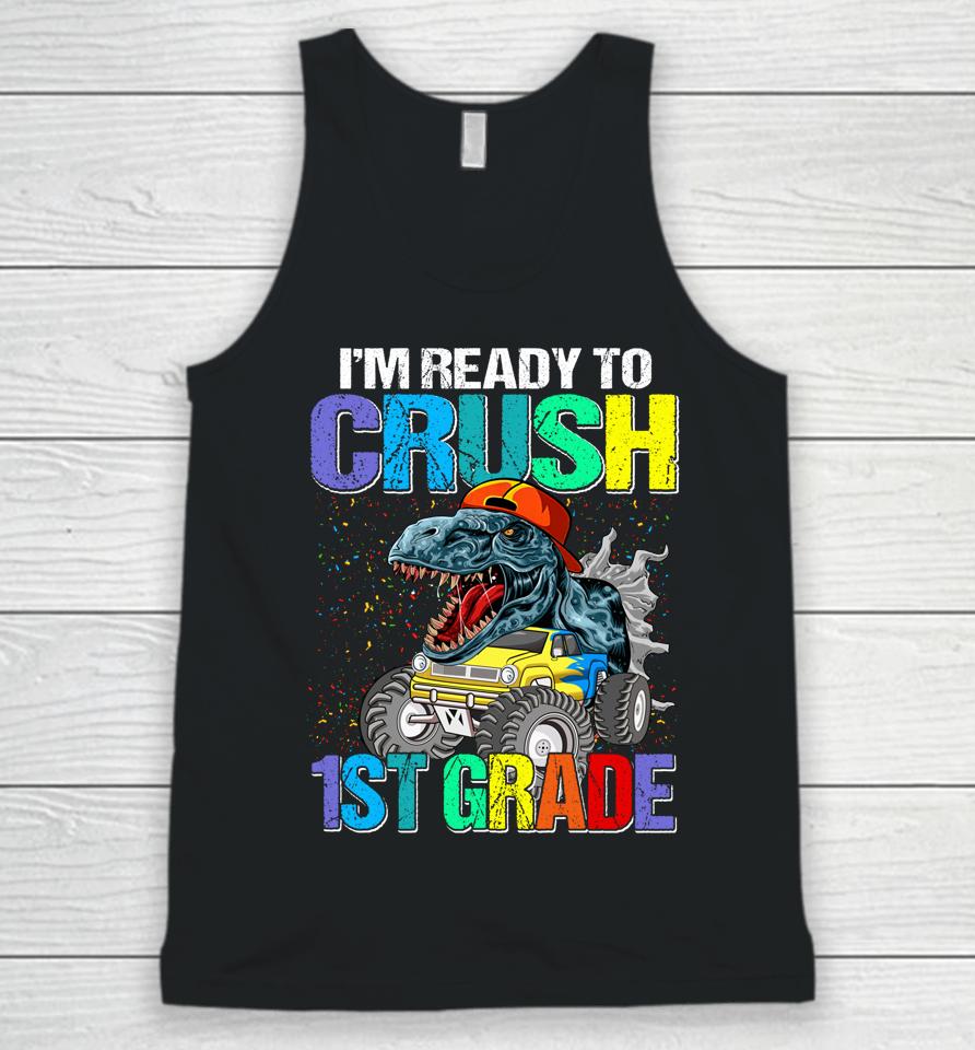 I'm Ready To Crush 1St Grade Boys Back To School Dinosaur Unisex Tank Top