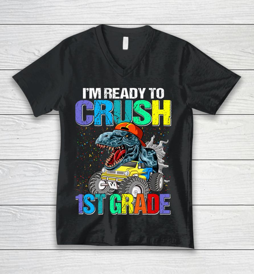I'm Ready To Crush 1St Grade Boys Back To School Dinosaur Unisex V-Neck T-Shirt