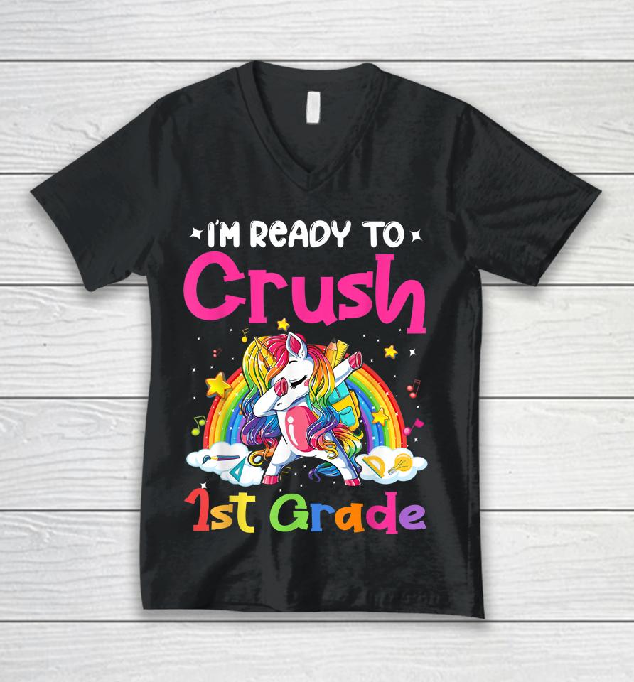 I'm Ready To Crush 1St Grade Unicorn Girls Back To School Unisex V-Neck T-Shirt