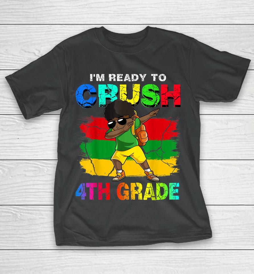 I'm Ready To Crush 4Th Grade Dabbing Boy Back To School T-Shirt