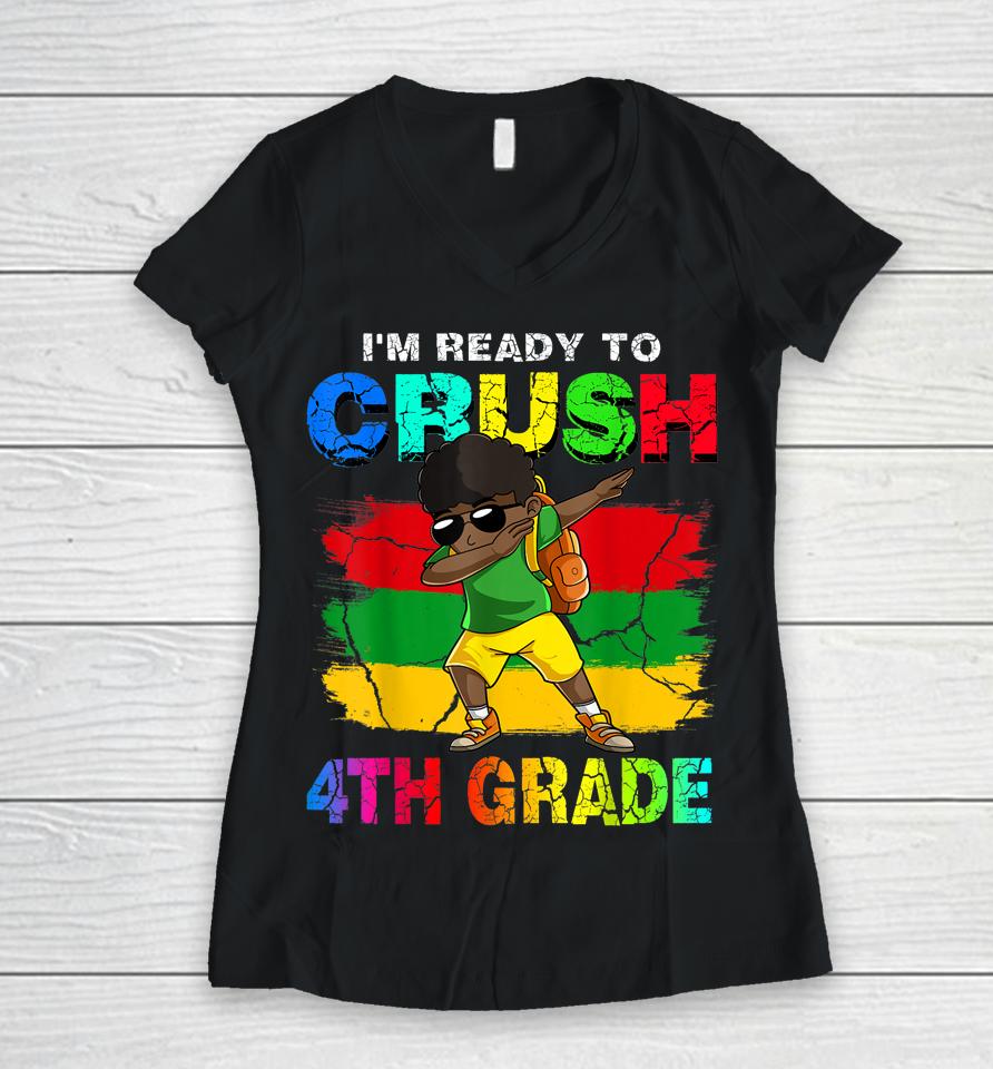 I'm Ready To Crush 4Th Grade Dabbing Boy Back To School Women V-Neck T-Shirt